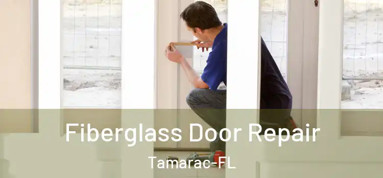 Fiberglass Door Repair Tamarac-FL