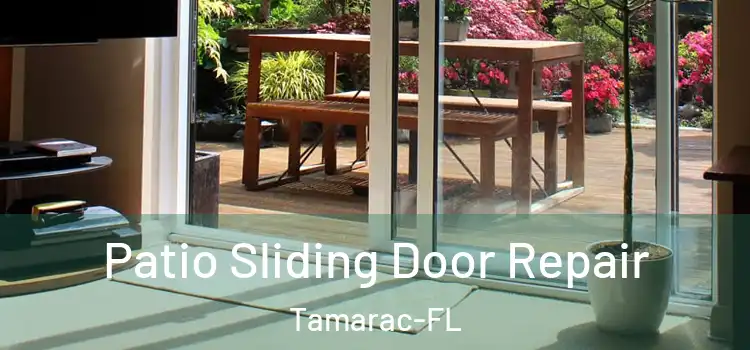 Patio Sliding Door Repair Tamarac-FL