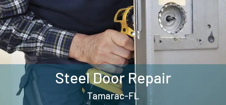Steel Door Repair Tamarac-FL